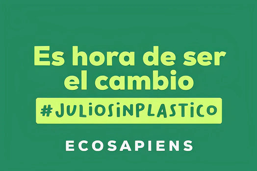 Es Hora de Ser el Cambio #juliosinplastico