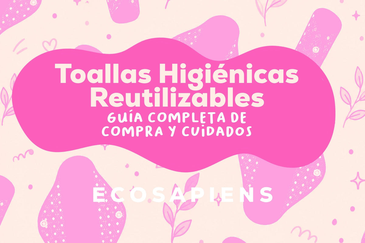 Toallas Higiénicas Reutilizables: Guía Completa de Compra y Cuidados