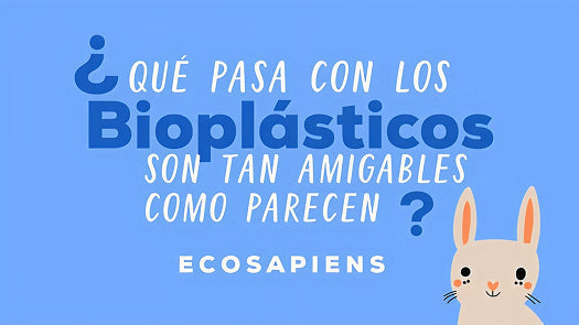 ¿Qué pasa con los Bioplásticos, son tan amigables como parecen?