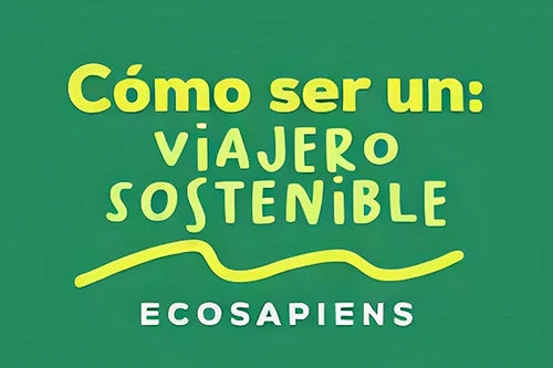 Como Ser un Viajero más Sostenible