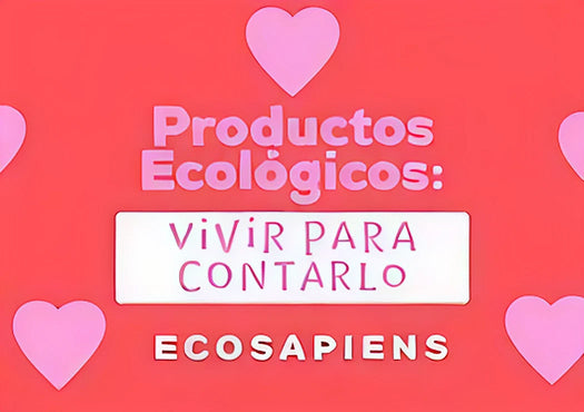 Productos Ecológicos: Vivir para contarlo