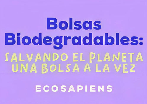 Bolsas Biodegradables: Salvando al Planeta una Bolsa a la Vez