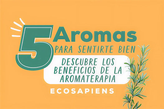5 aromas para sentirte bien: descubre los beneficios de la aromaterapia