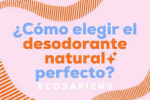 Cómo Elegir el Desodorante Natural Perfecto