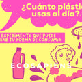 ¿Cuánto Plástico Usas al Día? Un Experimento que Puede Cambiar tu Forma de Consumir