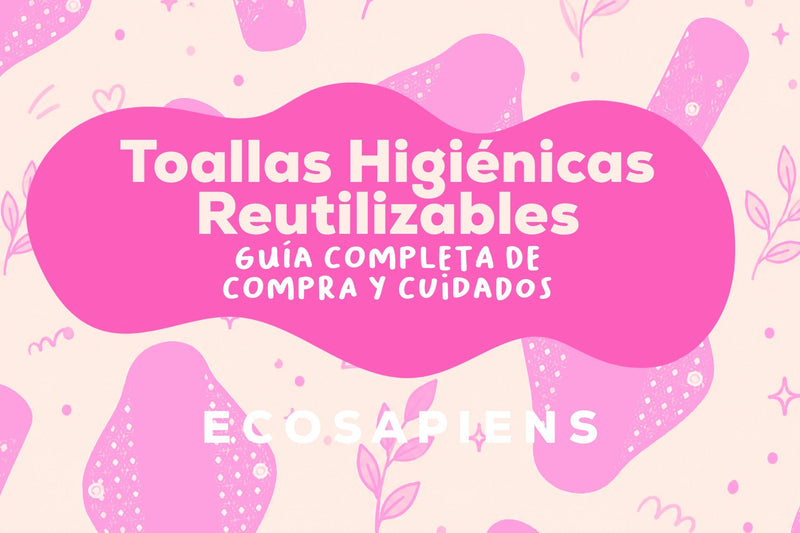 toallas higiencas reuilizables guia copleta de compra y cuidados 