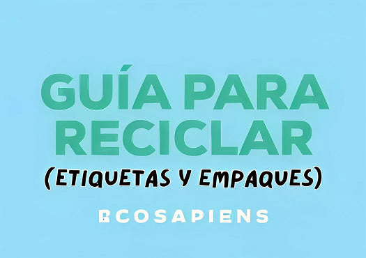 Guía para Reciclar (Etiquetas y Empaques)